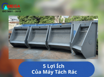  5 Lợi Ích Của Máy Tách Rác Trong Xử Lý Nước Thải Công Nghiệp
