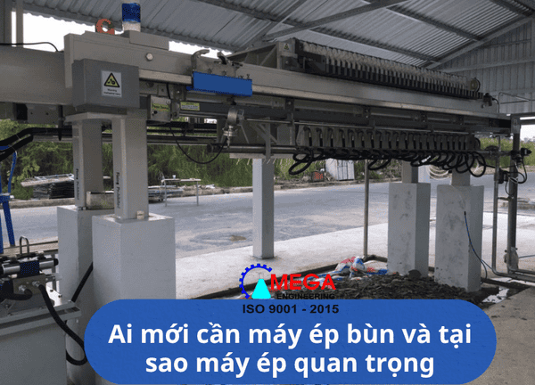 Ai mới cần máy ép bùn và tại sao máy ép quan trọng