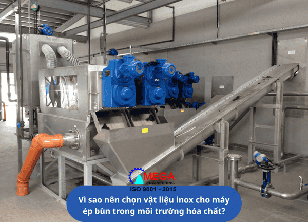 Vì sao nên chọn vật liệu inox cho máy ép bùn trong môi trường hóa chất